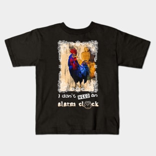 Barnyard rooster, I don't need an alarm clock! Design Kids T-Shirt